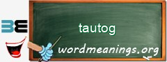 WordMeaning blackboard for tautog